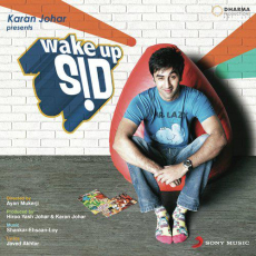 Aaj Kal Zindagi Wake Up Sid Aaj Kal Zindagi Wake Up Sid